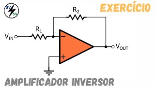 Exercício com Amplificador Inversor  Explicação detalhada [upl. by Carine]