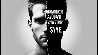 Understanding The Avoidant Attachment Style [upl. by Siblee]