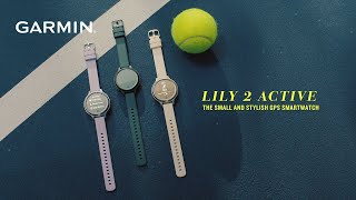 Garmin Lily 2 Active  Stylish Smartwatch for Women [upl. by Glyn298]