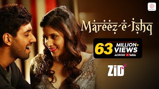 Mareez  E  Ishq  ZiD  Mannara Chopra  Karanvir  Arijit  Sharib – Toshi [upl. by Noied]