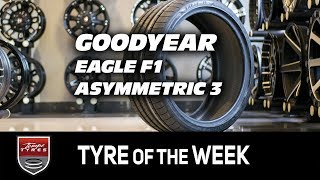 Tyre of the Week GOODYEAR Eagle F1 Asymmetric 3 [upl. by Notlok]