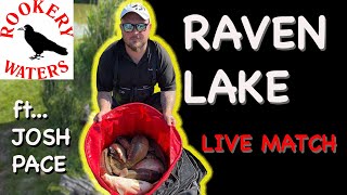 RAVEN LAKE  live Match ROOKERY WATERSft JOSH PACE [upl. by Enitsahc]