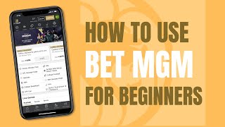 How to Bet on BetMGM  A Tutorial  Sports Betting for Beginners [upl. by Bernita959]