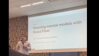 Weaving Mental Models with React Fiber [upl. by Lewellen]