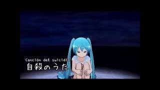 Hatsune MikuCanción del suicidio Sub Esp [upl. by Opiuuk]