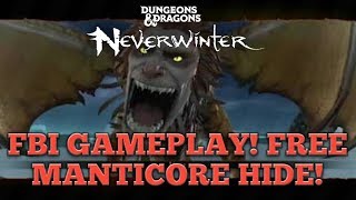 Neverwinter I Got A Free Manticore Hide FBI gameplay Ps4 [upl. by Sessilu]