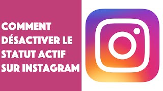 Comment désactiver le statut actif sur Instagram [upl. by Hemingway195]