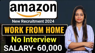 Amazon Work From Home Job  Amazon Recruitment 2024  Amazon New Vacancy 2024  Govt Jobs June 2024 [upl. by Mack54]