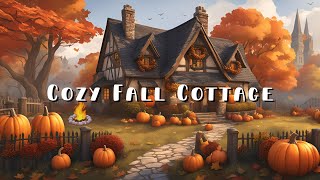 Fall Ambience Cozy Autumn Cottage [upl. by Light286]