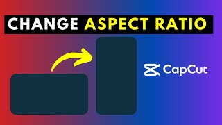 How to Quickly Change the Aspect Ratio of a Video in CapCut for Windows PC [upl. by Guenna]