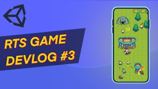 Devlog 3  Mobile RTS Game in Unity 2D  From Scratch to App Store [upl. by Rafat298]