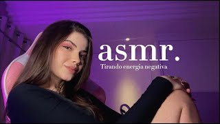 ASMR tirando sua energia negativa [upl. by Anaik]