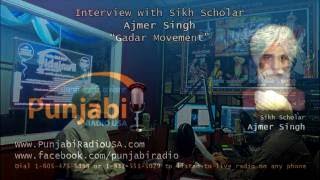 Sikh Historian S Ajmer Singh talking about Real History of GADAR Movement [upl. by Mehetabel532]