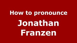 How to pronounce Jonathan Franzen American EnglishUS  PronounceNamescom [upl. by Eniluj715]