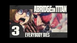 Abridge on Titan 3  Everybody Dies Reupload [upl. by Publia]