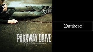 Parkway Drive  Pandora Lyrics HQ [upl. by Aimik]