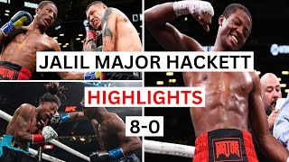 Jalil Major Hackett 80 Highlights amp Knockouts [upl. by Nauhs]