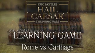 HAIL CAESAR EPIC BATTLES PUNIC WARS  learning the game battle report [upl. by Hameean262]