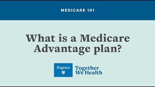 MEDICARE 101 What is a Medicare Advantage plan [upl. by Publia]