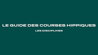 Le guide des courses hippiques  Les disciplines [upl. by Yenwat]