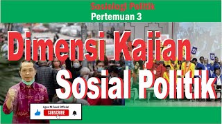 Sosiologi Politik 3 Kajian Dimensi Sosiologi Politik [upl. by Leahicm]