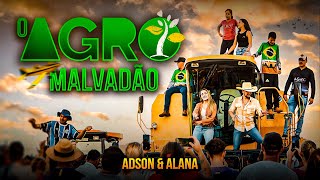 O AGRO MALVADÃO  ADSON amp ALANA clipe oficial 2024  lançamento abril sertanejo [upl. by Lizzy]