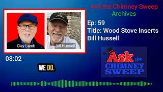 Ask the Chimney Sweep Ep 59  Wood Stove Inserts  Bill Hussell [upl. by Oidivo]