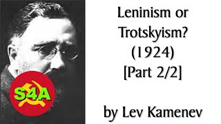 Leninism or Trotskyism 1924 Part 22 by Lev Kamenev MarxistLeninist Audiobook  Discussion [upl. by Stokes]