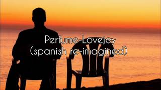 PerfumeLovejoyspanish version [upl. by Carolee]