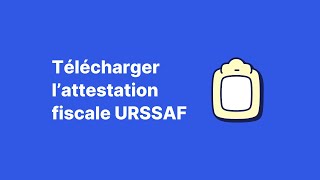 Tuto  Récupérer lattestation fiscale URSSAF 📄 [upl. by Stambaugh140]