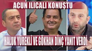 Acun Ilıcalı Konuştu  Gökhan Dinç ve Haluk Yürekli Cevap verdi [upl. by Issej]