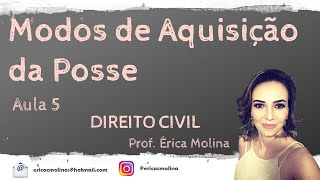 AULA 5  MODOS DE AQUISIÇÃO DA POSSE [upl. by Dasha]