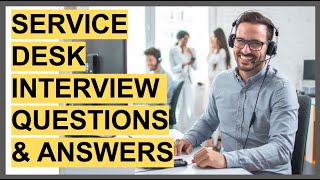 SERVICE DESK INTERVIEW QUESTIONS amp ANSWERS Service Desk Analyst Help Desk amp IT Service Desk Jobs [upl. by Radbun]