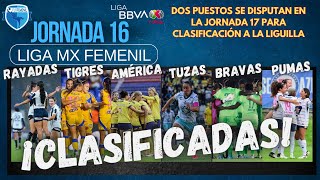 JORNADA 16  Quedan DOS boletos a LA LIGUILLA de la LigaMx FEMENIL [upl. by Ahsiei]