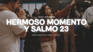 Hermoso Momento  Salmo 23 Kairo Worship y Misael J  Aylen Cepeda Marcos Salice y JoelRocco [upl. by Barnum]