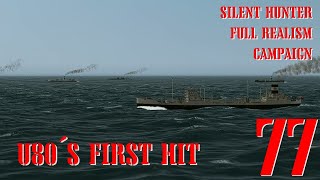 U80´S FIRST HIT  U80 GOES TO WAR  Episode 77  Full Realism SILENT HUNTER 3 GWX OneAlex Edition [upl. by Handler]