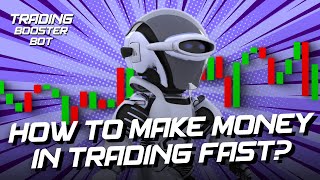 Trading bot  Learn how to make money in trading FAST  Binary options [upl. by Saqaw]