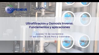 Webinar  Ultrafiltración y Osmosis Inversa Fundamentos y Aplicaciones [upl. by Innig]