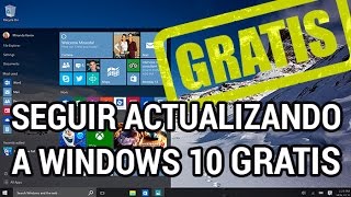 Cómo seguir actualizando a Windows 10 gratis wwwinformaticovitoriacom [upl. by Ailefo]