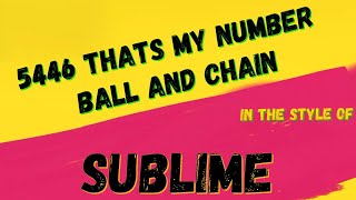 SUBLIME ✯ 5446 THATS MY NUMBER amp BALL AND CHAIN ✯ KARAOKE VERSION INSTRUMENTAL [upl. by Christoper]