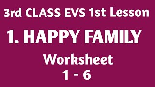 3rd CLASS EVS 1st Lesson 1 HAPPY FAMILY WORKSHEET 1  6  MNINFO [upl. by Nye293]