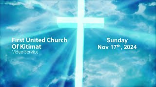 November 17th 2024 Kitimat First United Church [upl. by Killoran]