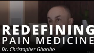 Dr Christopher Gharibo Redefining Pain Medicine [upl. by Iccir486]