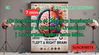 🚨¿Es Realmente el Cerebro Izquierdo Lógico y el Derecho Creativo  La Verdad sobre este Mito🚨 [upl. by Nelyahs286]