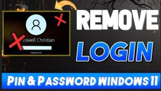 How To Remove login PIN and Password In Windows 11  How to easily remove your PIN on Windows 11 [upl. by Ruzich731]