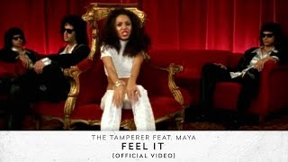 The Tamperer feat Maya  Feel It Official Video [upl. by Lleznov]