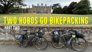 Two Hobos Go Bikepacking  Part Two [upl. by Edlyn]