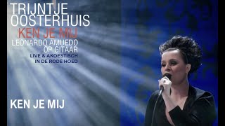 Trijntje Oosterhuis  Ken Je Mij Live amp akoestisch  De Rode Hoed 2008 [upl. by Siuqcram]