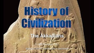 History of Civilization 8 The Akkadians [upl. by Olodort752]