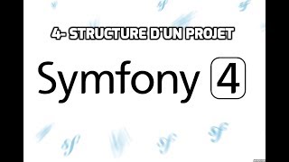 Tutoriel Symfony 4  Structure dun projet Symfony 4 Partie 4 [upl. by Sirovat405]